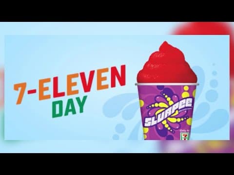 Get your free slurpee, it's 7-Eleven day!
