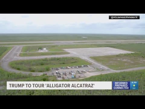 President Trump to tour 'Alligator Alcatraz' as it opens Tuesday