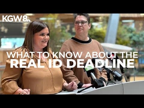 Oregon REAL ID update: What to know before the deadline | Press conference