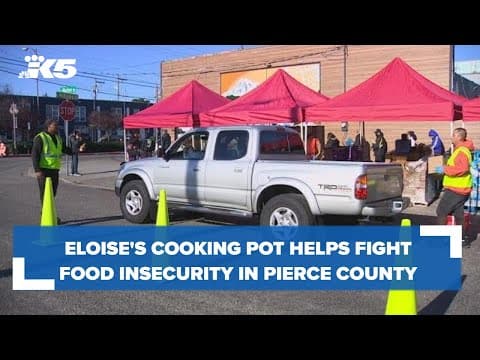 'The need for food is huge': Eloise's Cooking Pot helping fight food insecurity in Pierce County