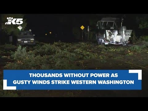 Thousands without power, roads closed as gusty winds strike western Washington