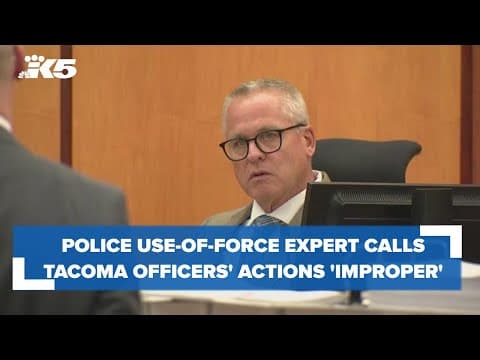 Police use-of-force expert says Tacoma officers leaving Manuel Ellis face down was 'improper'