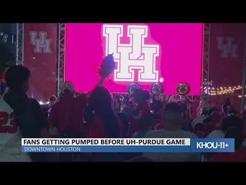 Fans in downtown Houston were getting pumped before the UH-Purdue game