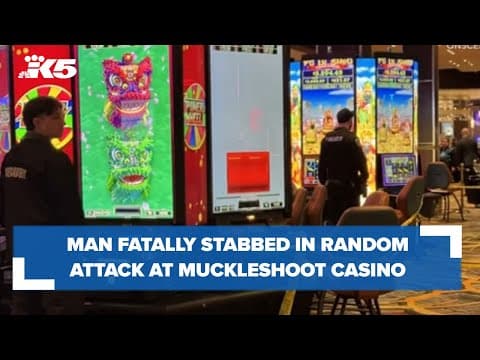 'Completely random' stabbing kills man at Muckleshoot Casino