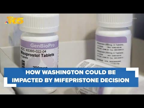 How Washington could be impacted by SCOTUS ruling on abortion pill