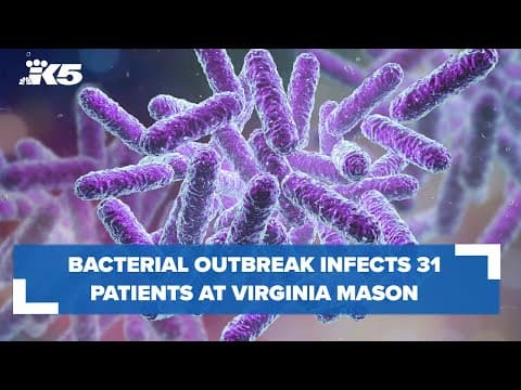 Bacterial outbreak infects 31 patients at Virginia Mason Medical Center