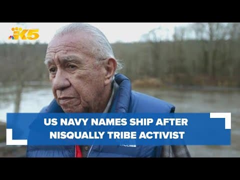 US Navy names ship after Nisqually Tribe activist