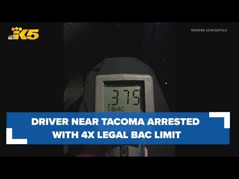 Driver arrested near Tacoma with BAC over four times the legal limit