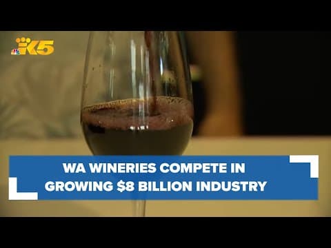 Washington wineries compete in growing $8 billion a year industry