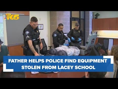 Father helps police track down items stolen from Lacey school