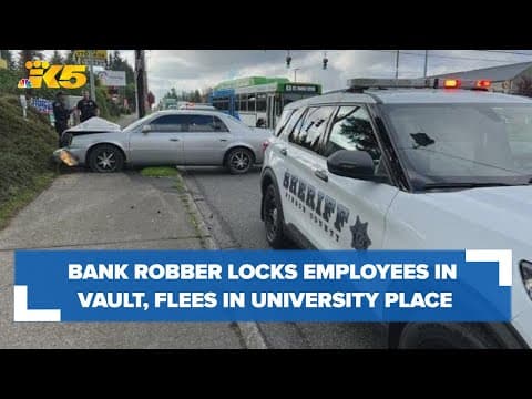 BREAKING: Bank robber locks employees in vault in University Place