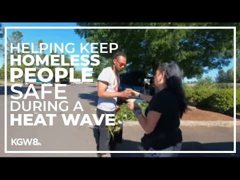 Salem outreach teams prepare to help homeless community during heat wave