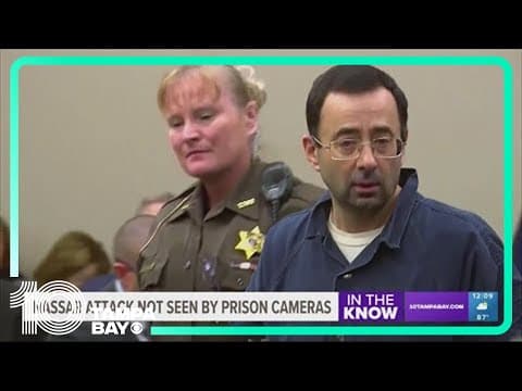 Prison cameras did not capture Nassar stabbing