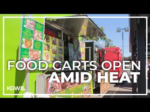 Portland food carts stay open despite blistering heat