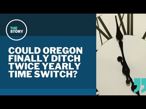 Spring forward once more? Oregon Legislature again considers ditching daylight saving time switch