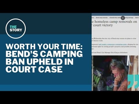 Bend lawsuit could preview legal challenges to Portland's homeless camp ban | Worth Your Time