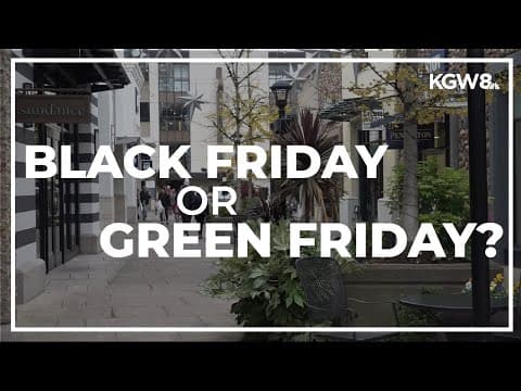Oregonians have a choice after Thanksgiving: Black Friday or Green Friday