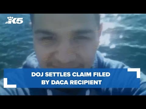 DOJ settles claim filed by DACA recipient