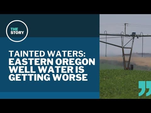 Groundwater contamination in Oregon's Lower Umatilla Basin is worse than ever, report finds