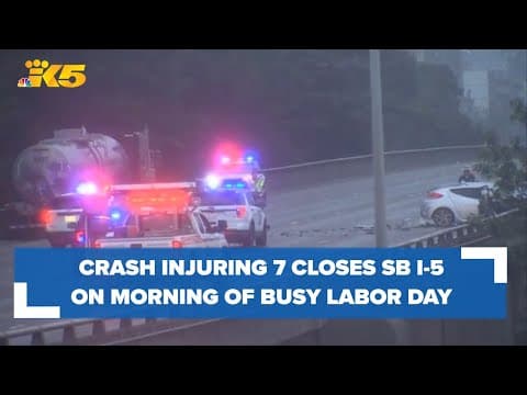 7 people injured in SB I-5 crash that blocked all lanes on morning of Labor Day