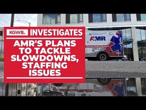 Ambulance provider AMR shares plan for addressing delays, staffing shortages