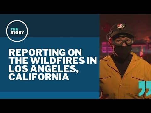 NBC reports on the ground in Los Angeles where fires have burned homes, forced evacuations