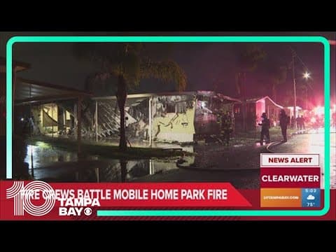 Crews battle mobile home park fire in Clearwater