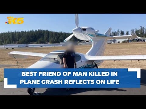 Best friend of man killed in Lake Sammamish seaplane crash reflects on friendship