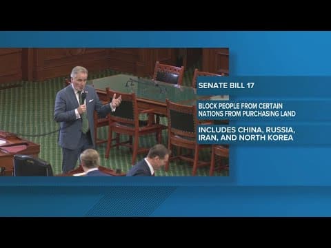 Texas land ownership bill, SB 17, receives pushback