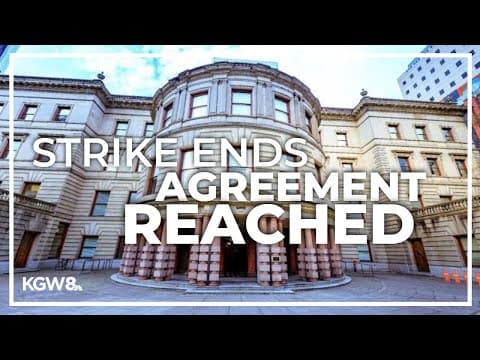 Strike ends after city of Portland, workers reach agreement on new deal