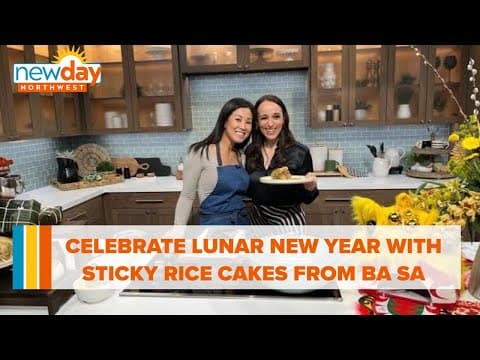 Celebrate Lunar New Year with these sticky rice cakes from Ba Sa - New Day NW