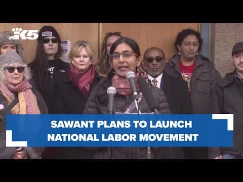 Sawant won't seek reelection, plans to launch national labor movement