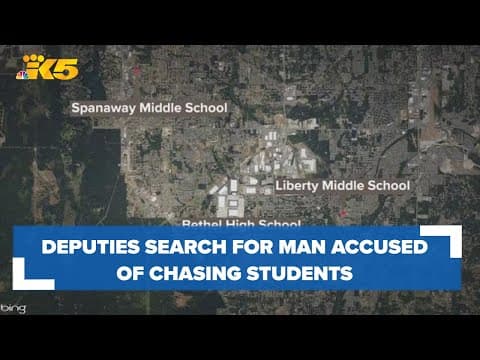 Pierce Co. deputies searching for man accused of chasing kids near schools