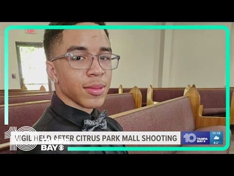 Friends and family hold vigil for 16-year-old killed outside Citrus Park mall