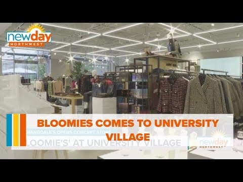 Bloomies comes to University Village - New Day NW