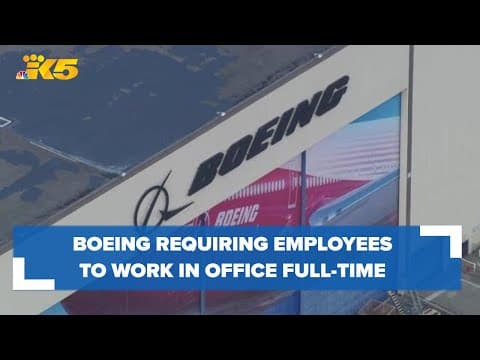 Boeing employees frustrated with requirement to work in office full-time