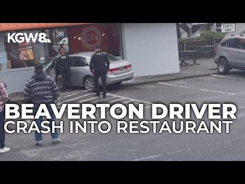 Beaverton driver arrested after crashing into restaurant