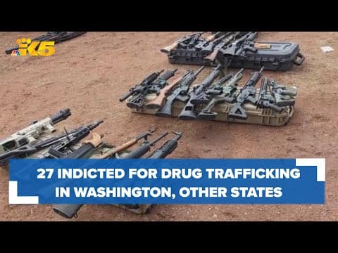 More than 20 people in Washington indicted after large-scale drug trafficking investigation