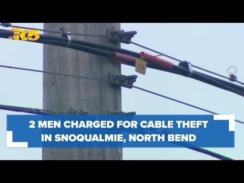 Two charged for cable theft between Snoqualmie and North Bend