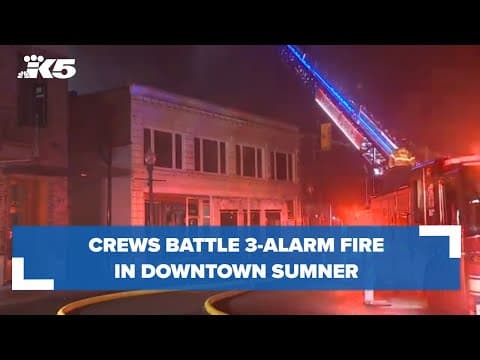 Crews battle 3-alarm fire in downtown Sumner