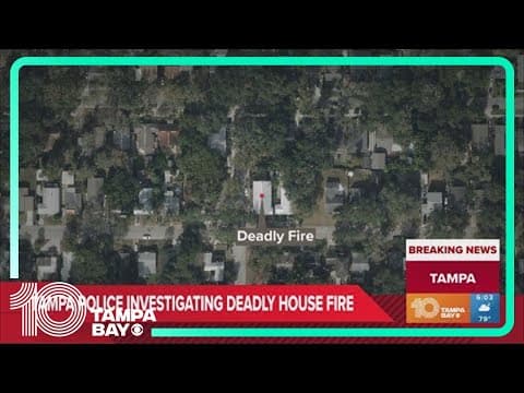 Tampa police investigating deadly house fire