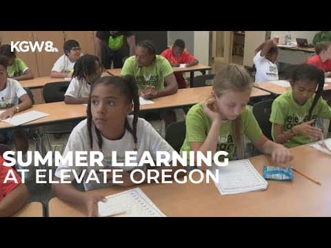 Elevate Oregon brings kids into Portland classrooms for summer learning
