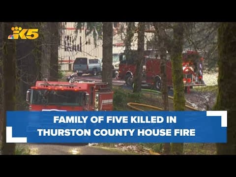 Family of five dies in Thurston County house fire