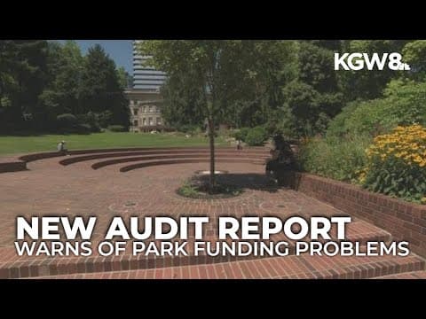 Portland's park system isn't financially sustainable, new city audit reveals