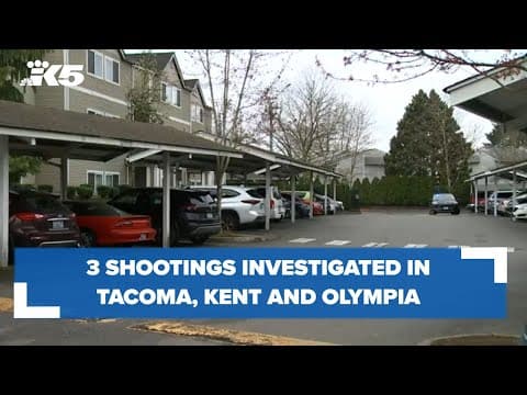 3 shootings investigated in Tacoma, Kent and Olympia