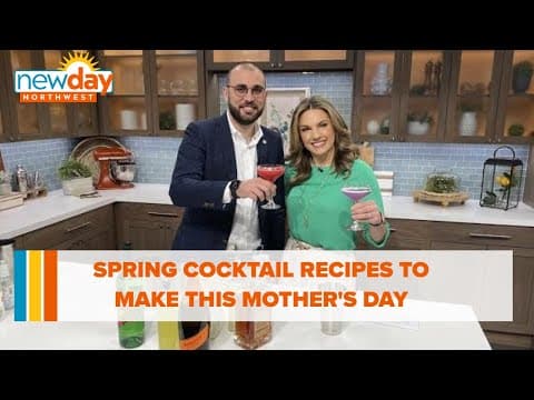 Spoil the mother figures in your life with beautiful spring cocktails - New Day NW
