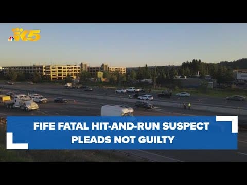Suspected hit-and-run driver in fatal Fife crash pleads not guilty