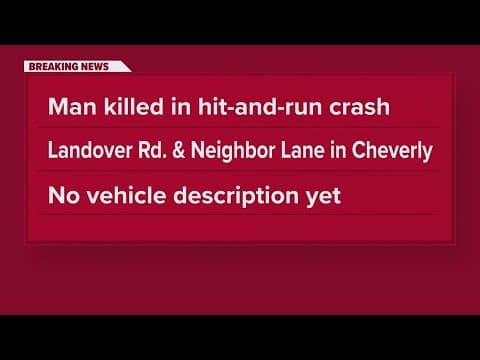 Man killed in hit-and-run crash in Cheverly