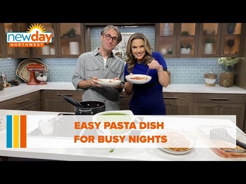 What’s in your pantry? This easy pasta dish is what you need for those busy nights - New Day NW