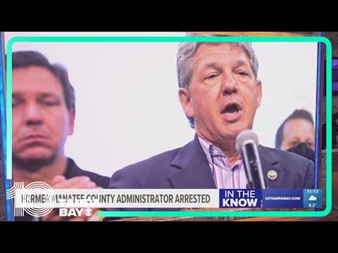 Former Manatee County Administrator faces criminal charges
